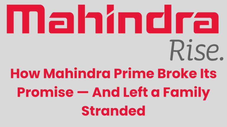 Mahindra Prime Faridabad Fails to Deliver Promised Scorpio N, Customer’s Plans Dashed