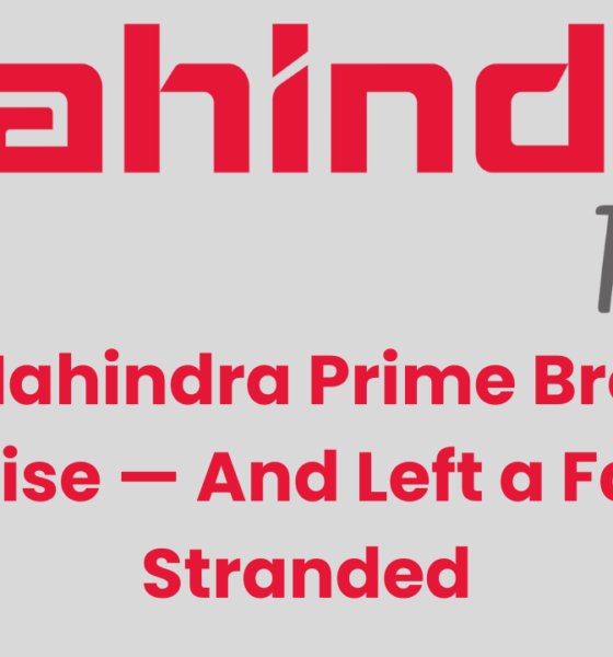 How Mahindra Prime Broke Its Promise — And Left a Family Stranded