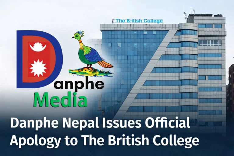 Danphe Nepal Issues Official Clarification After Publishing Unverified Content Against The British College